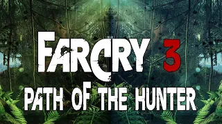 Far Cry 3 - Path Of The Hunter (1-23)