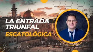 🔴 La entrada triunfal escatológica | El misterio de Jerusalén y la puerta oriental