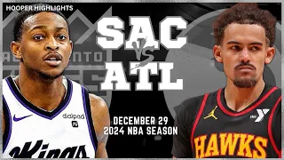 Sacramento Kings vs Atlanta Hawks Full Game Highlights | Dec 29 | 2024 NBA Season