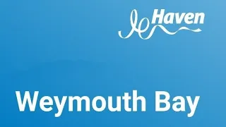 Weymouth Bay Haven Holidays (Day 2/Part 3)