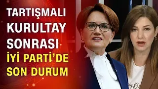 İYİ Parti'de ne oldu, ne olacak?