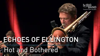 Echoes of Ellington: "HOT AND BOTHERED" | Frankfurt Radio Big Band | Swing | Jazz