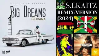 Govana - Big Dream [Ekaitz Remix/Version] "2024"
