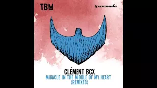 Clément Bcx - Miracle In The Middle Of My Heart (TRU Concept Extended Remix)