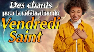 Vendredi Saint // Des Chrétienne chants avec paroles pour ​la célébration du Vendredi Saint 2021