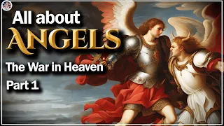 The First War of the Angels in Heaven — Part 1