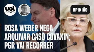 Rosa Weber nega arquivar inquérito sobre Bolsonaro e Covaxin; 'STF está cansando', diz Tales Faria