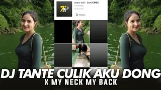 DJ TANTE CULIK AKU DONG X MY NECK MY BACK