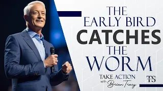 Get up Early and Get Your Chances | Brian Tracy | This Powerful Speech Will Change Your Life in 2024