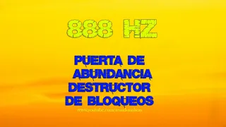 888 HZ - ABRE TODAS LAS PUERTAS DE LA ABUNDANCIA Y PROSPERIDAD, ELIMINA TODO BLOQUEO