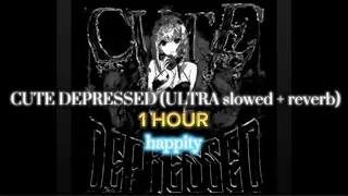 CUTE DEPRESSED (ULTRA slowed + reverb) (1 hour loop) - dyan dxddy