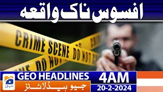 Geo News Headlines 4 AM | Sad incident | 20th February 2024