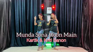 Munda Sona Hoon Main | Shehzada | Kartik & Kriti | Munda Sohna Hu Mai Kudi Tu Crore Di | Dance Cover