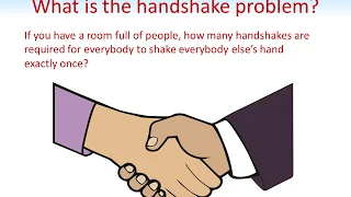 The Handshake Problem - How many handshakes are needed for a group of people?