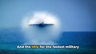 Top Ten Worlds Fastest Military Jets of All Time