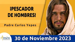 Evangelio De Hoy Jueves 30 Noviembre  2023 l Padre Carlos Yepes l Biblia l Mateo 4,18-22 l Católica