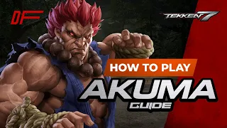 AKUMA Guide by [ Super Akouma ] | Tekken 7 | DashFight | All you need to know