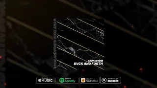 KSKV,HVZVRD - BVCK AND FORTH (Official Audio)