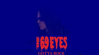 The 69 Eyes - Gotta Rock