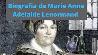 Biografia da Madame Lenormand