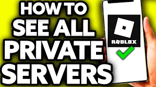 How To See All Your Private Servers on Roblox 2024
