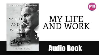 My Life And Work by Henry Ford, Samuel Crowther