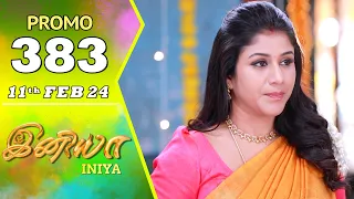 INIYA Serial | Episode 383 Promo | இனியா | Alya Manasa | Saregama TV Shows Tamil