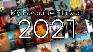 My Favourite Films of 2021