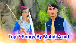 Top7 Songs By Mahdi Azad | هفت آهنگ برتر مهدی ازاد