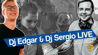 Dj Edgar и Dj Sergio | Live от 22 мая | Disco on distance