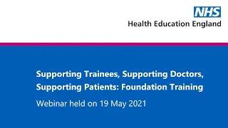 Supporting Trainees, Supporting Doctors, Supporting Patients: Foundation Training