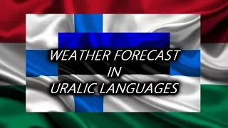 Weather Forecast in 3 Uralic Languages 🇭🇺 🇫🇮 🇪🇪