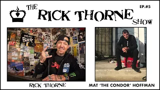 THE RICK THORNE SHOW EPISODE #5 with BMX legend Mat Hoffman