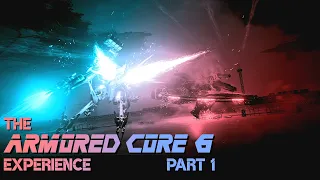 The Armored Core 6 Experience - Part 1