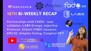 Bi-Weekly Recap: Partnerships with FADO, LABS Group, Injective, VNDC-KRC20, Simplex, Cong Troi NFT