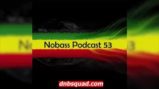 Nobass - Podcast 53 (Dubwise Sound) / Drum and Bass Mix / Ragga Jungle / Old School / Dnb Squad