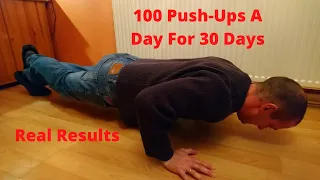 100 Push-Ups A Day For 30 Days (Real Results)