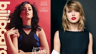 Katy Perry Talks Taylor Swift Feud & John Mayer Relationship in Billboard Magazine