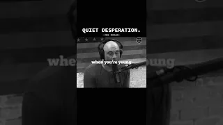 Most men live lives of quiet desperation - Joe Rogan  / JRE Clips / Joe Rogan Experience #shorts