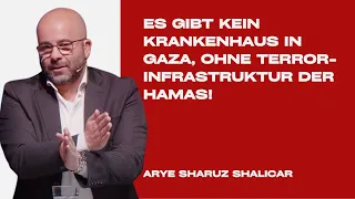 Es gibt kein Krankenhaus in Gaza, ohne Terrorinfrastruktur der Hamas! | Arye Sharuz Shalikar