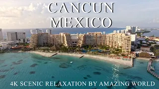 Best of Cancun, Mexico in 4K with relaxing music