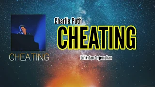 Lirik Lagu Cheating On You - Charlie Puth  dan Terjemahan