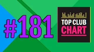 Top Club Chart #181 - Top 25 Dance Tracks (15.09.2018)