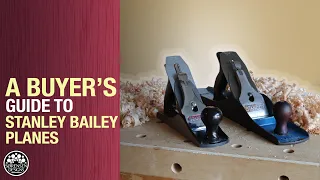 A Buyers Guide to Stanley Bailey Planes  // Woodworking