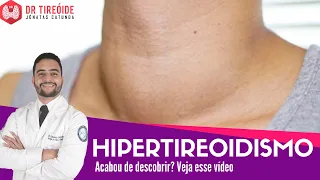 Hipertireoidismo - Vídeo para quem acabou de descobrir! | Dr Jônatas Catunda