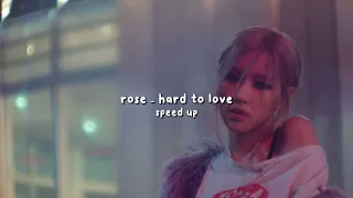 Rosé - hard to love (speed up)