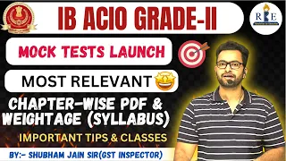 IB ACIO Grade II 2023 RBE Mock Test Launch 🔥| Chapter-wise pdf weightage and free classes