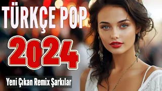 🎵 TÜRKÇE POP ŞARKILAR REMİX 2024 ⚡ En Yeni Pop Şarkılar 2024 ️🎶 En Güzel Şarkılar 🔊