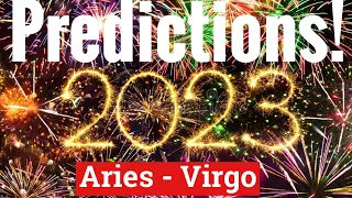 2023 ASTROLOGY PREDICTIONS! PART 1 [ARIES - VIRGO] Career/Health/Relationships/Wealth