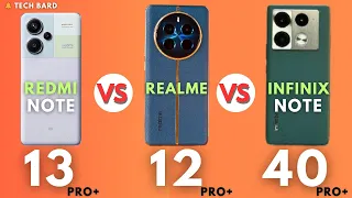 Redmi Note 13 Pro+ 🆚 Realme 12 Pro+ 🆚 Infinix Note 40 Pro+